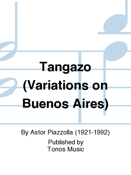 Tangazo (Variations on Buenos Aires)