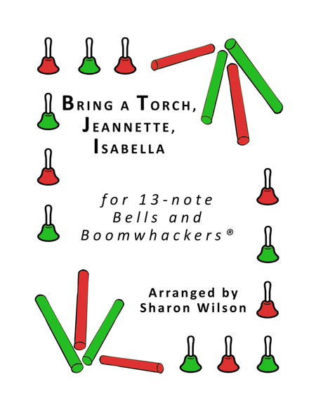 "Bring a Torch, Jeannette, Isabella" for 13-note Bells and Boomwhackers® (Black and White Notes) image number null