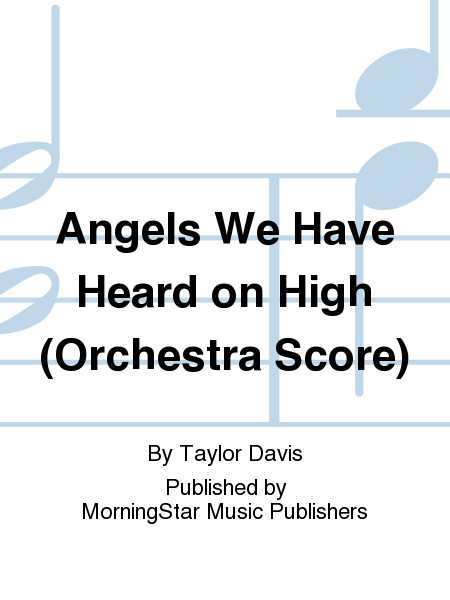 Angels We Have Heard on High (Orchestra Score)