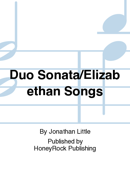 Duo Sonata/Elizabethan Songs