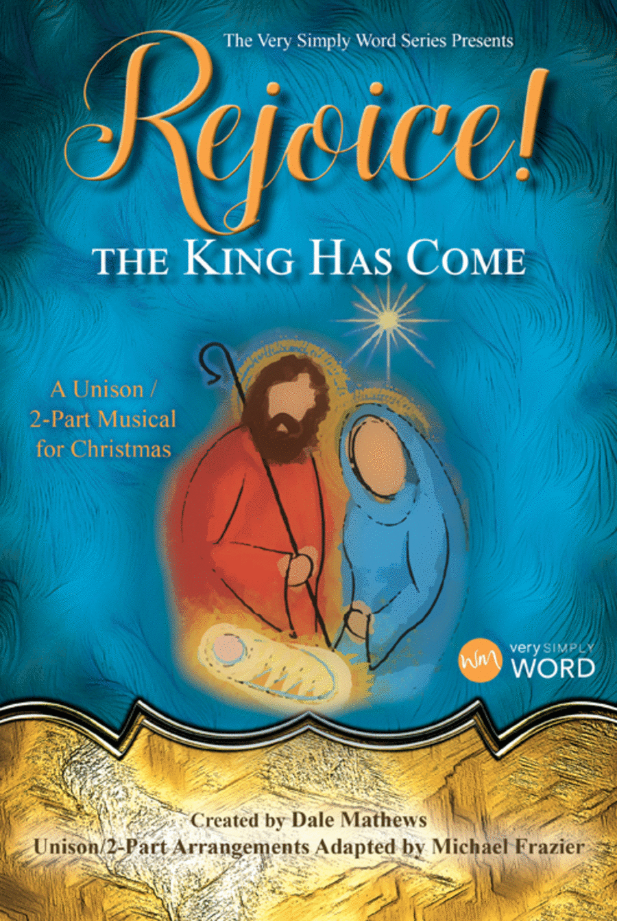 Rejoice! The King Has Come - Choral Book