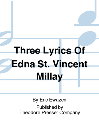 Book cover for Three Lyrics Of Edna St. Vincent Millay