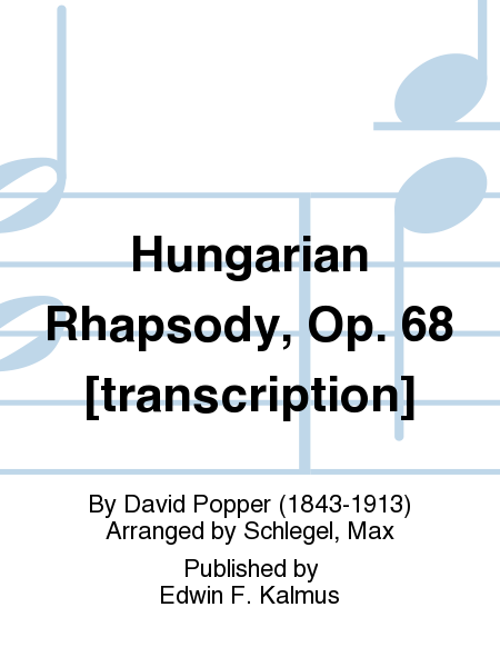 Hungarian Rhapsody, Op. 68 [transcription]