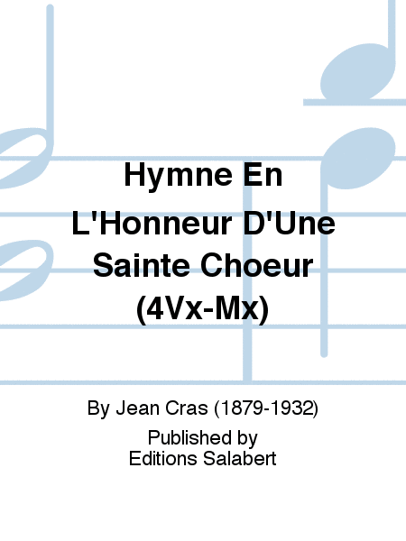 Hymne En L'Honneur D'Une Sainte Choeur (4Vx-Mx)