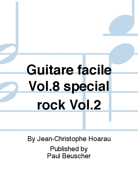 Guitare facile Vol.8 spécial rock Vol.2