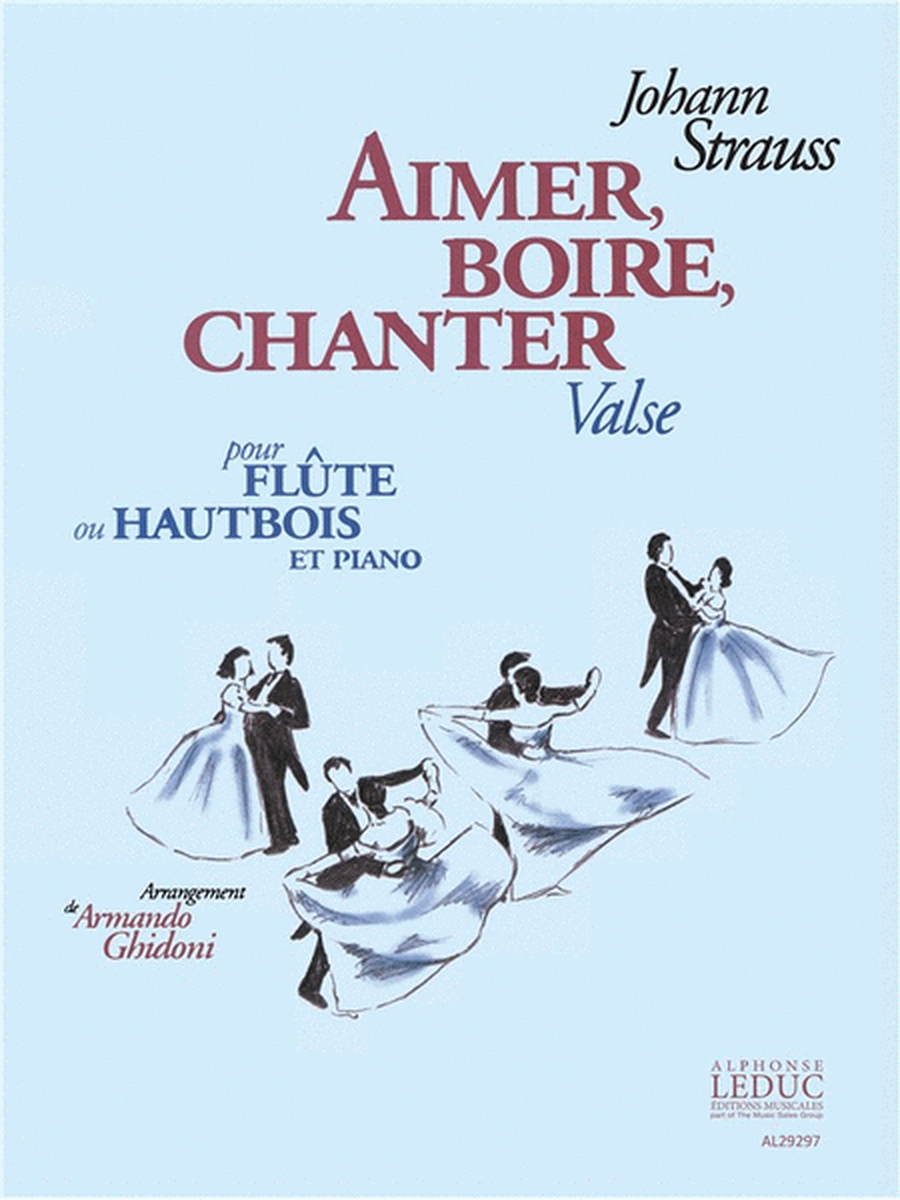Aimer, Boire, Chanter Valse Pour Flute Ou Hautbois Et Piano