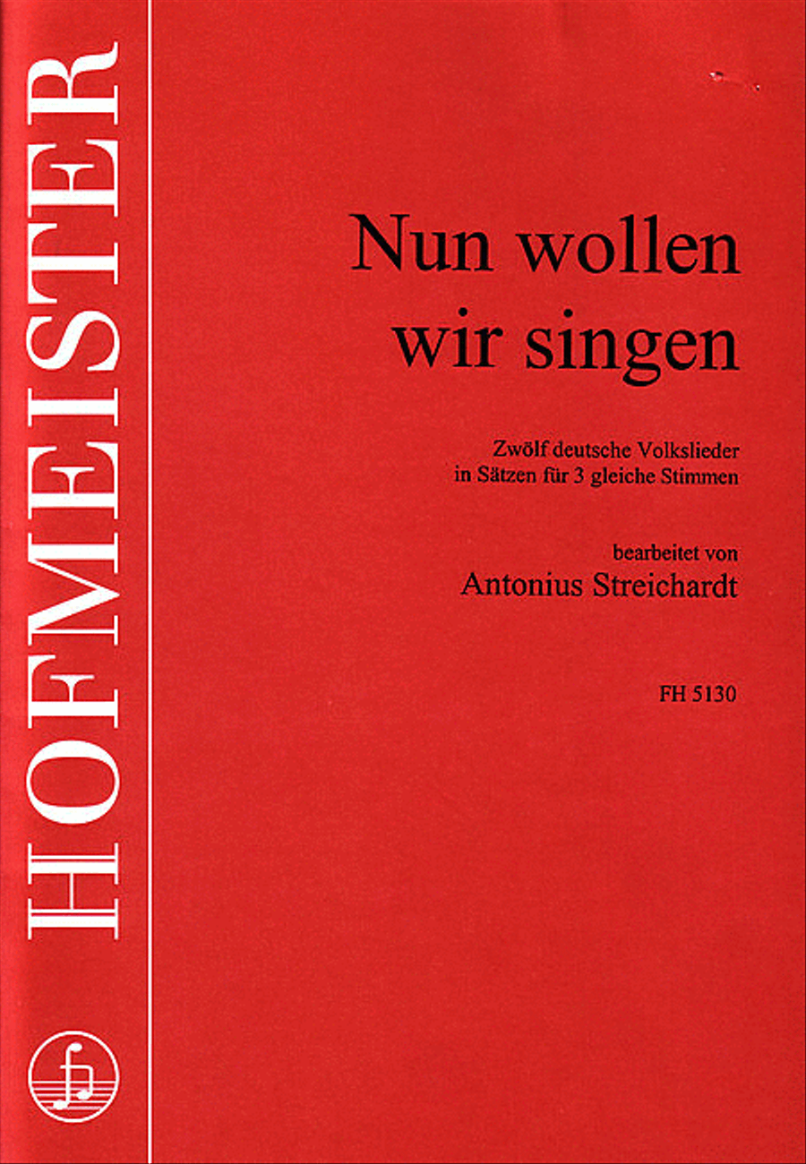 Nun wollen wir singen