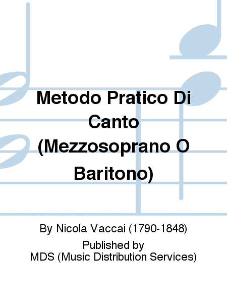 Metodo Pratico di Canto (Mezzosoprano o Baritono)