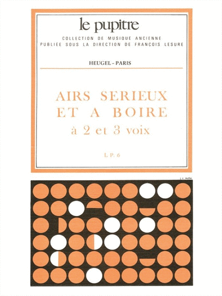 Airs Serieux Et A Boire, A 2 Et 3 Voix (lp6) (choral-mixed A Cappel