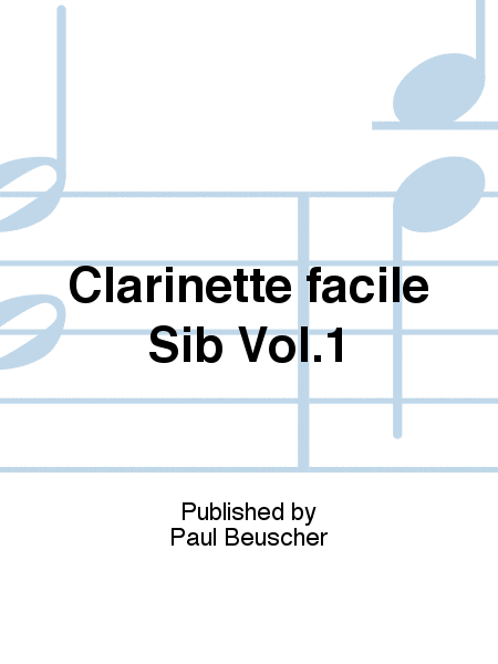 Clarinette facile Sib Vol.1