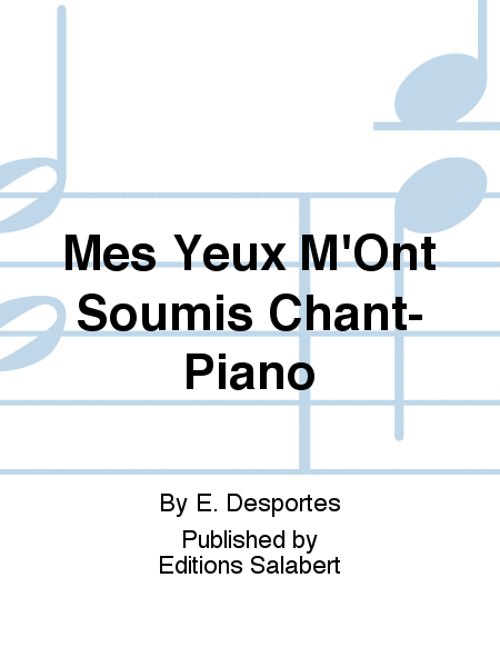 Mes Yeux M'Ont Soumis Chant-Piano