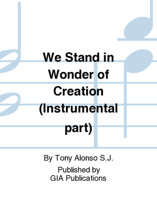 We Stand in Wonder of Creation - Instrument edition