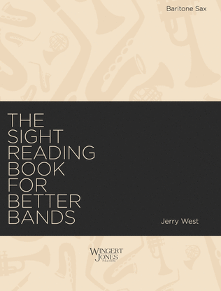 Sight Reading Book for Better Bands - Baritone Sax
