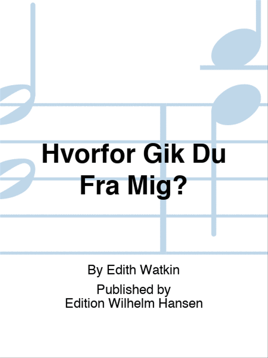 Hvorfor Gik Du Fra Mig?