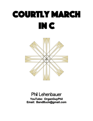 Book cover for Courtly March in C, organ work by Phil Lehenbauer