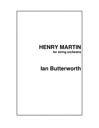 IAN BUTTERWORTH Henry Martin (Traditional Scottish) for string orchestra