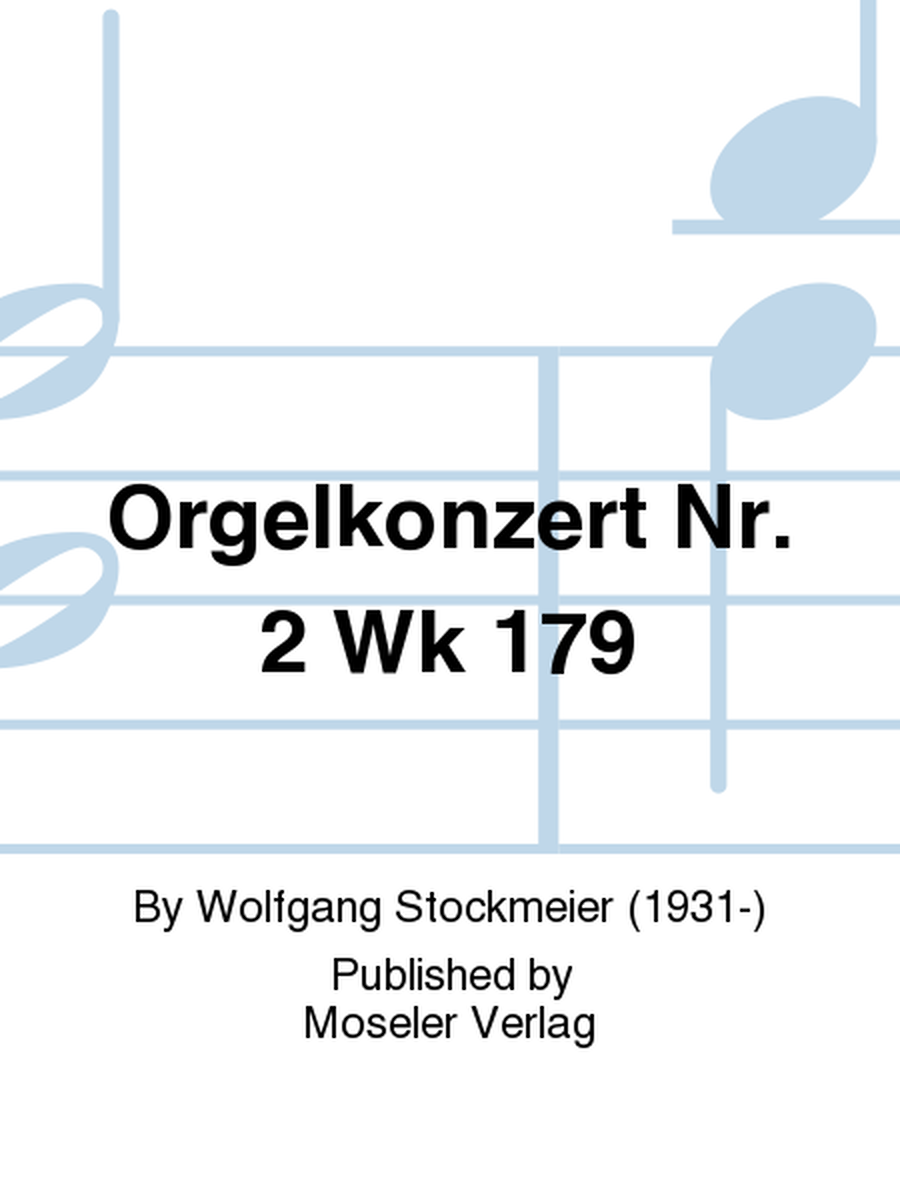 Orgelkonzert Nr. 2 Wk 179
