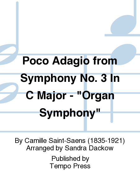 Poco Adagio from Symphony No. 3 In C Major -  Organ Symphony 