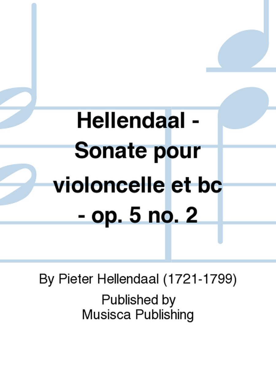Hellendaal - Sonate pour violoncelle et bc - op. 5 no. 2