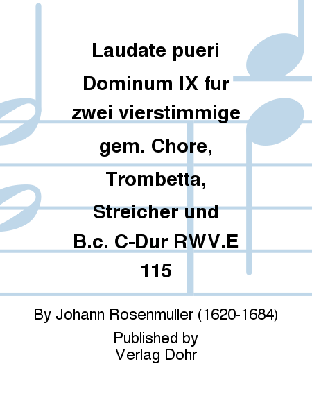 Laudate pueri Dominum IX für zwei vierstimmige gem. Chöre, Trombetta, Streicher und B.c. C-Dur RWV.E 115
