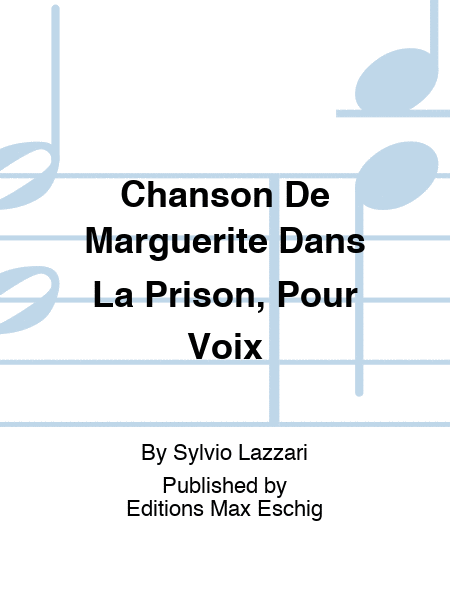 Chanson De Marguerite Dans La Prison, Pour Voix