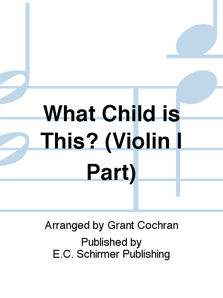 What Child is This? (Violin I Part)