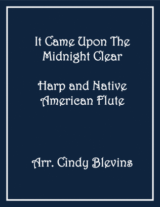It Came Upon the Midnight Clear, for Harp and Native American Flute