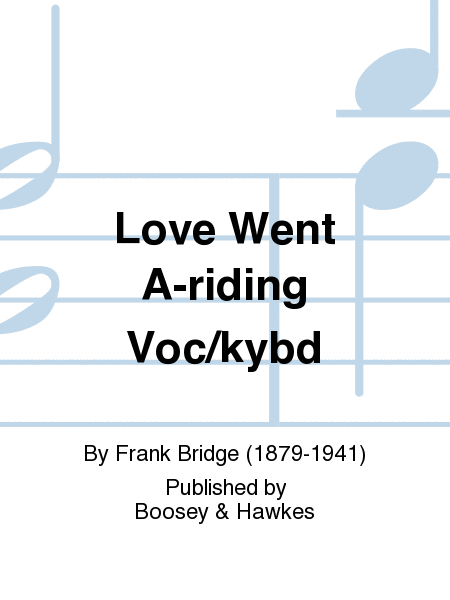 Love Went A-riding Voc/kybd