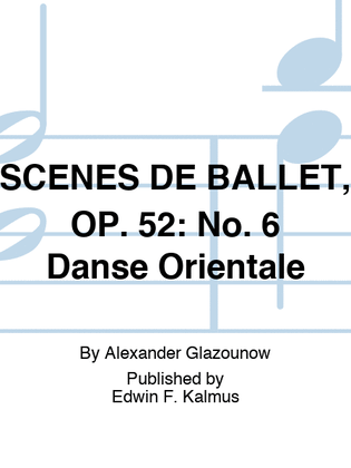 SCENES DE BALLET, OP. 52: No. 6 Danse Orientale