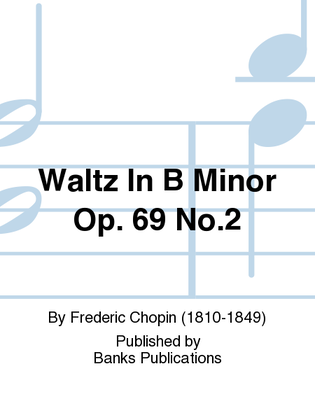 Book cover for Waltz In B Minor Op. 69 No.2