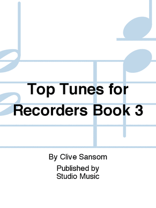 Top Tunes for Recorders Book 3