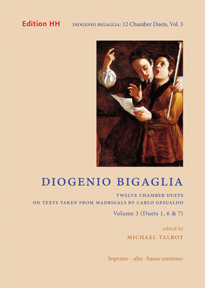Twelve chamber duets on texts taken from madrigals by Carlo Gesualdo, Volume 3 (Duets 1, 6 & 7)