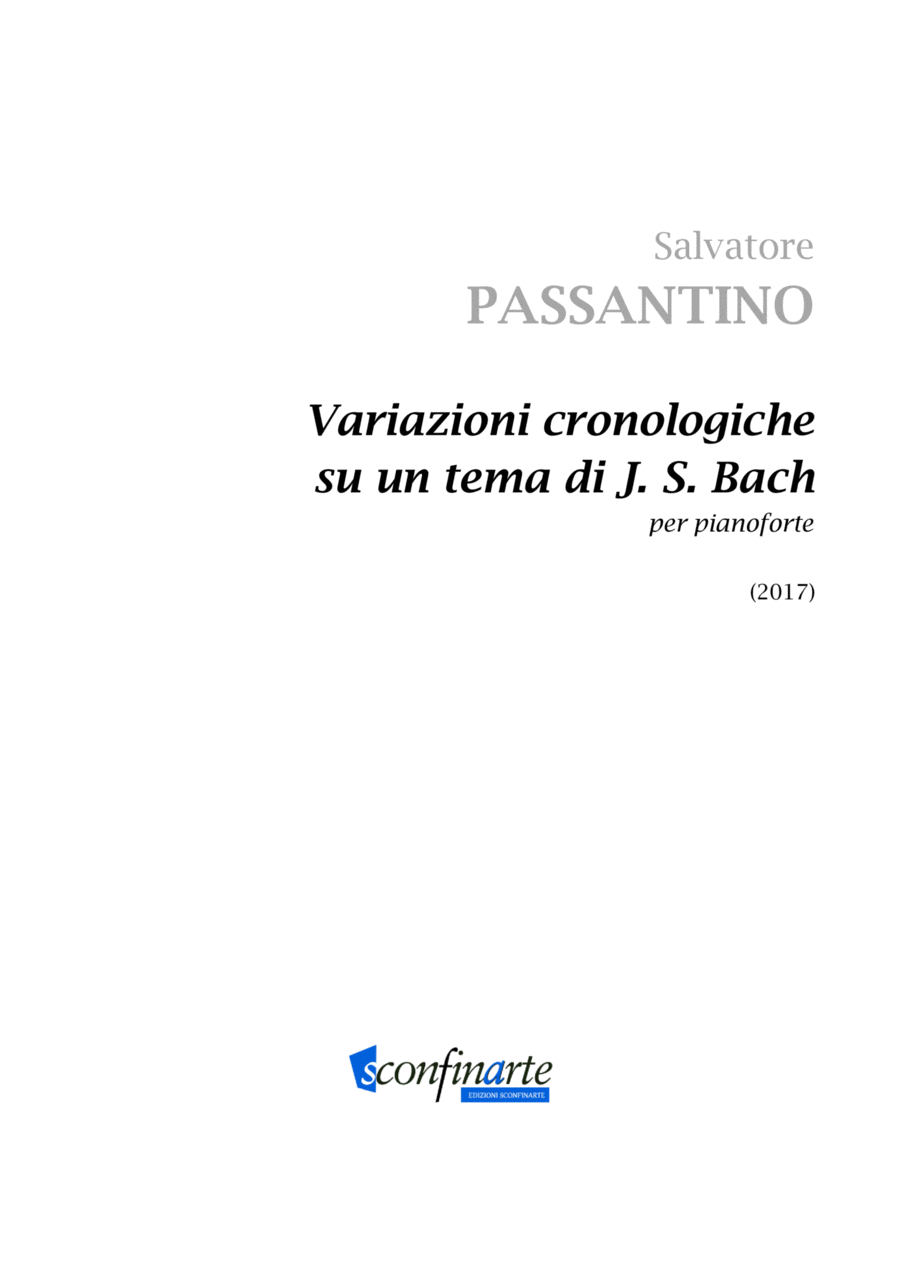 Salvatore Passantino: VARIAZIONI CRONOLOGICHE SU UN TEMA DI J. S. BACH (ES-21-036) Piano Solo scores gallery preview page 1