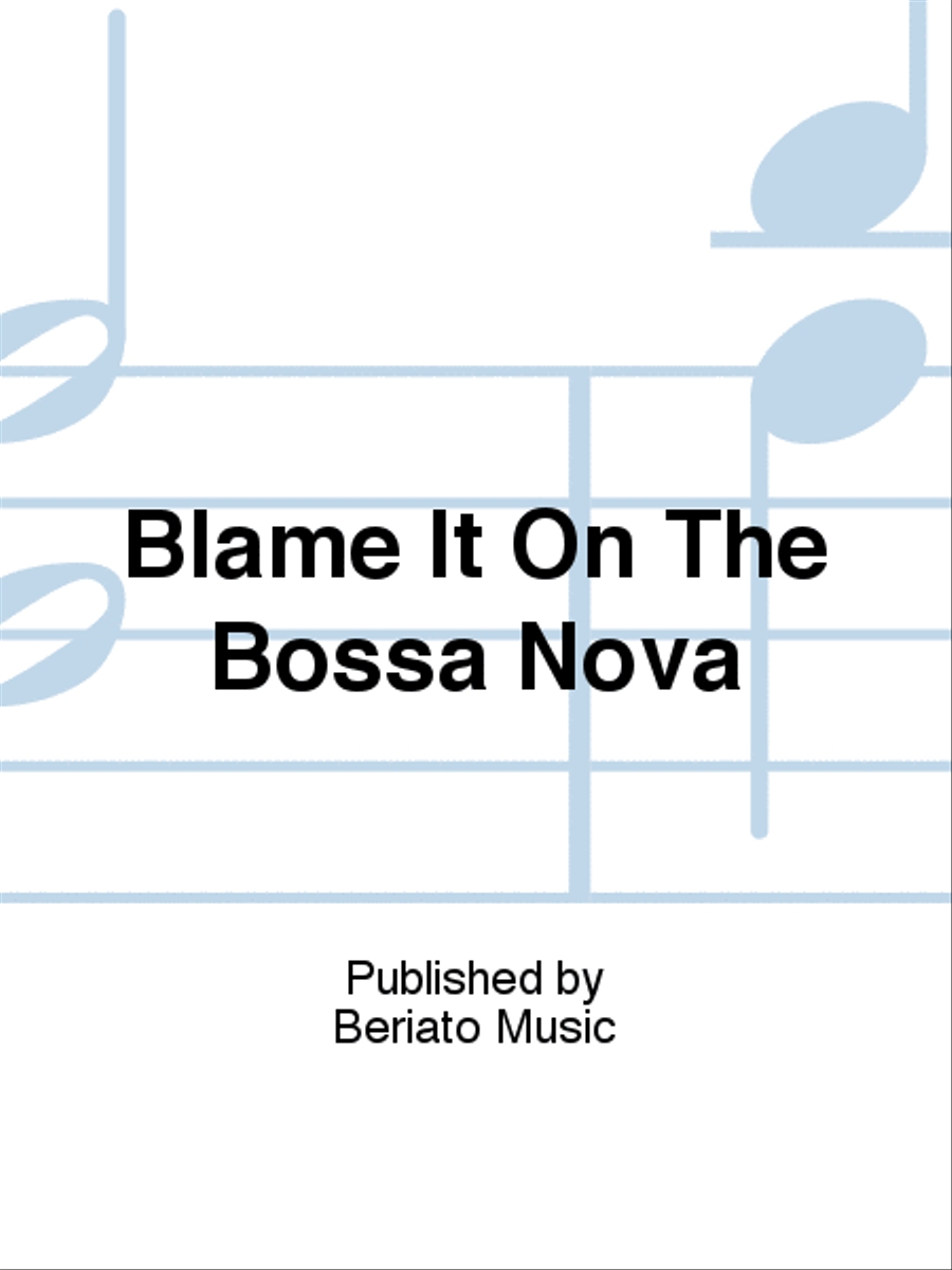 Blame It On The Bossa Nova Piano, Vocal, Guitar scores gallery preview page 1
