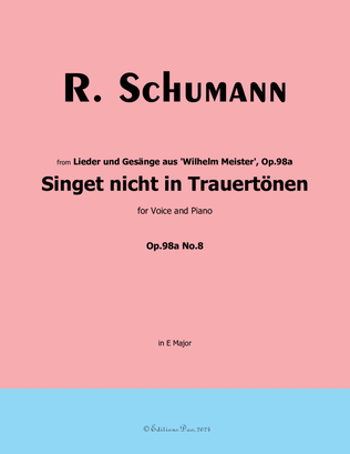 Book cover for Singet nicht in Trauertonen, by Schumann, Op.98a No.7, in E Major