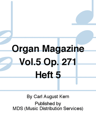 Organ Magazine Vol.5 op. 271 Heft 5