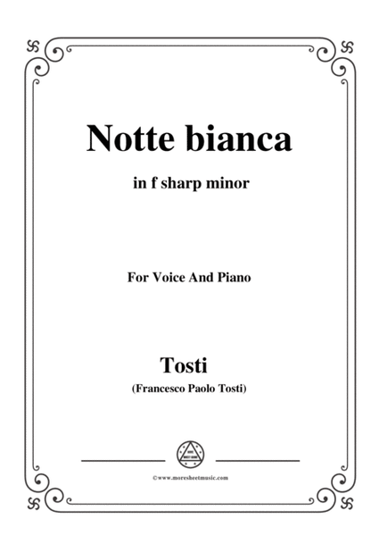 Tosti-Notte bianca in f sharp minor,for voice and piano image number null