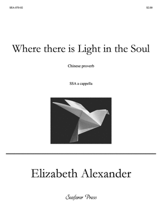 Book cover for Where There Is Light In the Soul (SSA)