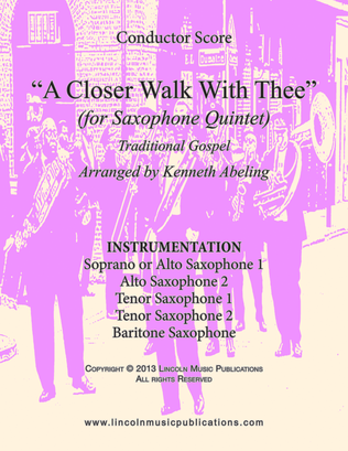 A Closer Walk With Thee (for Saxophone Quintet SATTB or AATTB)