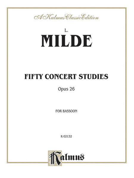 Fifty Concert Studies, Opus 26, for Bassoon by Ludwig Milde Bassoon Solo - Sheet Music