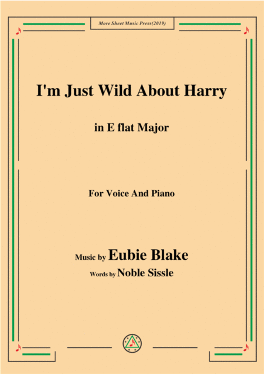 Eubie Blake-I'm Just Wild About Harry,in E flat Major,for Voice&Piano Voice scores gallery preview page 1