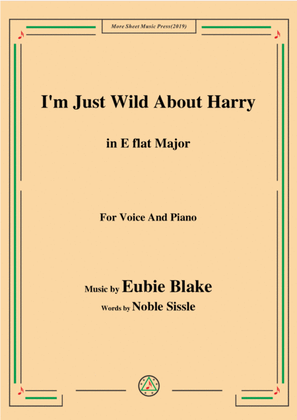 Eubie Blake-I'm Just Wild About Harry,in E flat Major,for Voice&Piano