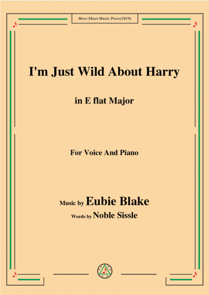 Eubie Blake-I'm Just Wild About Harry,in E flat Major,for Voice&Piano image number null