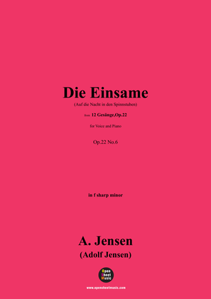 A. Jensen-Die Einsame(Auf die Nacht in den Spinnstuben),in f sharp minor,Op.22 No.6