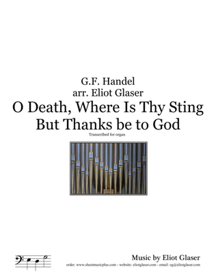 O Death, Where Is Thy Sting? / But Thanks Be to God