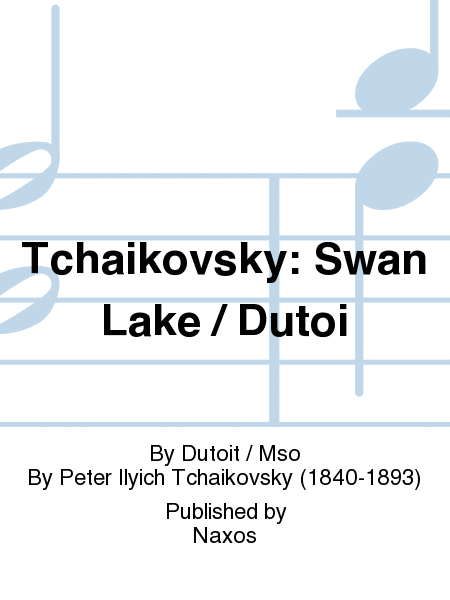 Tchaikovsky: Swan Lake / Dutoi
