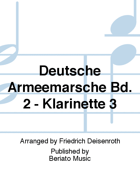 Deutsche Armeemärsche Bd. 2 - Klarinette 3