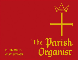 Book cover for The Parish Organist (Parts 1-4 In One Volume)