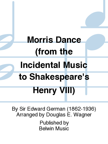 Morris Dance (from the Incidental Music to Shakespeare's Henry VIII)
