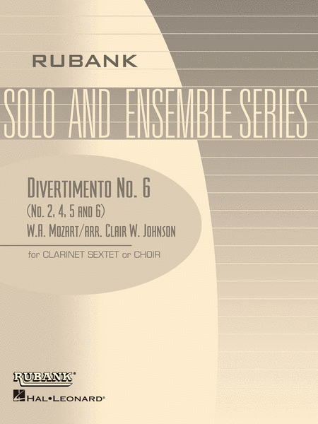 Divertimento No. 6 (Nos. 2, 4, 5, And 6) - Clarinet Sextets Or Choirs With Score